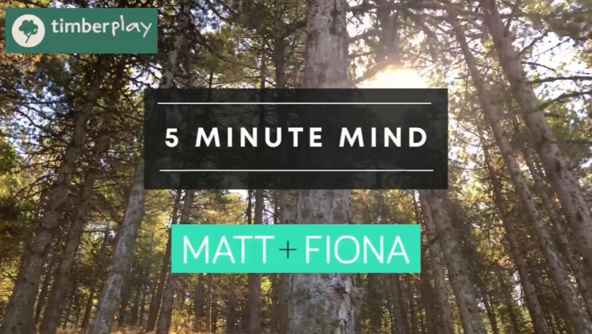 5 Minute Mind: MATT+FIONA